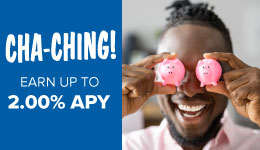 Cha-Ching! Earn up to 2.00% APY